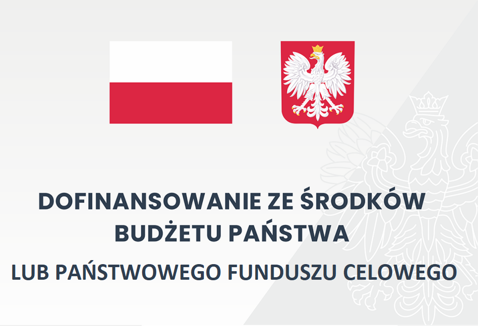 Flaga i Godło Polski z napisami o dofinansowaniu z budżetu państwa 